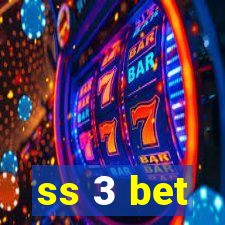 ss 3 bet